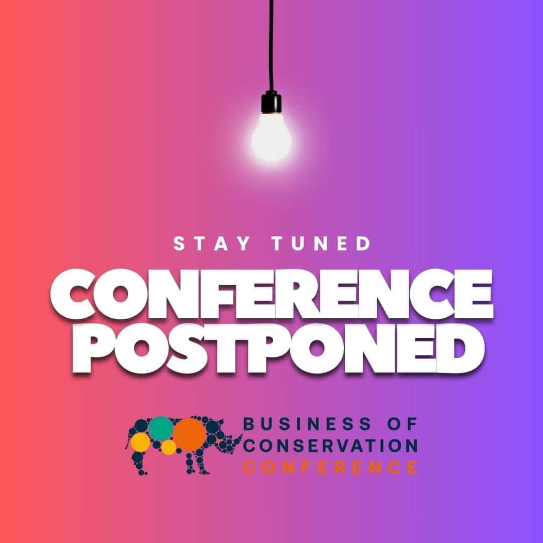 Business of Conservation Conference Postponed